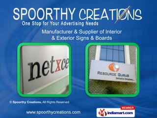Manufacturer & Supplier of Interior
                         & Exterior Signs & Boards




© Spoorthy Creations, All Rights Reserved
 