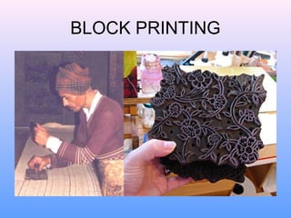 BLOCK PRINTING
 