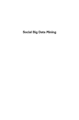Social Big Data Mining
 