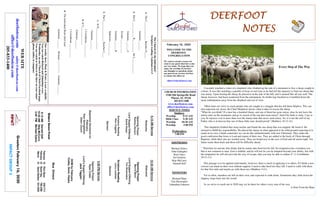 DEERFOOTDEERFOOTDEERFOOTDEERFOOT
NOTESNOTESNOTESNOTES
February 16, 2020
GreetersFebruary16,2020
IMPACTGROUP3
WELCOME TO THE
DEERFOOT
CONGREGATION
We want to extend a warm wel-
come to any guests that have come
our way today. We hope that you
enjoy our worship. If you have
any thoughts or questions about
any part of our services, feel free
to contact the elders at:
elders@deerfootcoc.com
CHURCH INFORMATION
5348 Old Springville Road
Pinson, AL 35126
205-833-1400
www.deerfootcoc.com
office@deerfootcoc.com
SERVICE TIMES
Sundays:
Worship 8:15 AM
Bible Class 9:30 AM
Worship 10:30 AM
Worship 5:00 PM
Wednesdays:
7:00 PM
SHEPHERDS
Michael Dykes
John Gallagher
Rick Glass
Sol Godwin
Skip McCurry
Darnell Self
MINISTERS
Richard Harp
Tim Shoemaker
Johnathan Johnson
TheChurchOrtheIndividual?
Scripturereading:Galatians6:1-5
1.TheC______________ReachesO_____
Galatians___:___
2.TheC____________B__________theL___________.
Galatians___:___A
Exodus___:___-___
Galatians___:___B
Ephesians___:___-___
3.TheI________________ReachesI____
A.InD________________
Galatians___:___
1Corinthians___:___-___
B.InT______________
Galatians___:___
1Corinthians___:___-___
4.TheIndividualBearstheirload
Galatians___:___Romans——:——-Galatians___:___
10:30AMService
Welcome
OpeningPrayer
MerrillMann
LordSupper/Offering
TimShoemaker
ScriptureReading
LarryLocklear
Sermon
————————————————————
5:00PMService
OpeningPrayer
RyanCobb
Lord’sSupper/Offering
JackTaggart
DOMforFebruary
Cosby,Gunn,Hayes
BusDrivers
February16RickGlass639-7111
February23ButchKey790-3396
March01DavidSkelton541-5226
WEBSITE
deerfootcoc.comsafety@deerfootcoc.com
office@deerfootcoc.com
205-833-1400
8:15AMService
Welcome
OpeningPrayer
RodneyDenson
LordSupper/Offering
DavidHayes
ScriptureReading
AlexCoggins
Sermon
BaptismalGarmentsfor
February
PamStringfellow
DawnCouch
EldersDownFront
8:15AMDarnellSelf
10:30AMSkipMcCurry
5:00PMMichaelDykes
Every Step of The Way
I recently watched a video of a shepherd who climbed up the side of a mountain to free a sheep caught in
a fence. It was like watching a parable of Jesus in real time as he had left the majority to find one sheep that
was astray. Upon freeing the sheep, he placed it on the side of the hill, and it seemed like all was well. The
sheep, however, had been weakened from the entrapment. Its feeble legs buckled as it tumbled down the
steep embankment away from the shepherd and out of view.
Often times we strive to reach people who are caught in a struggle that has left them helpless. This can
also represent sin. Jesus, the Chief Shepherd, knows what it takes to rescue the sheep.
“What do you think? If a man has a hundred sheep, and one of them has gone astray, does he not leave the
ninety-nine on the mountains and go in search of the one that went astray? And if he finds it, truly, I say to
you, he rejoices over it more than over the ninety-nine that never went astray. So, it is not the will of my
Father who is in heaven that one of these little ones should perish” (Matthew 18:12-14).
This shepherd climbed that steep incline and found the one sheep that was trapped. He freed it. He
seemed to fulfill his responsibility. He placed the sheep on what appeared to be solid ground expecting it to
stand on its own. I think sometimes we can do this unintentionally with new Christians. They make the
good confession that Jesus is Lord and repent of their sins. They are added to the body of Christ through
Baptism, while their sins are washed away. They are brand new in the eyes of God and all seems right. Yet
Satan wants them back and there will be difficulty ahead.
“ Therefore let anyone who thinks that he stands take heed lest he fall. No temptation has overtaken you
that is not common to man. God is faithful, and he will not let you be tempted beyond your ability, but with
the temptation he will also provide the way of escape, that you may be able to endure it” (1 Corinthians
10:12-13).
This passage is to be applied individually, however, there is merit in applying it to others. If I think a new
convert can stand on their own without support, I need to take heed lest they fall. I need to walk with them
for that first mile and maybe go with them two (Matthew 5:41).
Yet so often, members are left on their own, and expected to walk alone. Sometimes they slide down the
slippery slope back into the world.
As we strive to reach out in 2020 may we be there for others every step of the way.
A Note From the Harp
Ourweeklyshow,Plant&Water,isnowavailable.
YoucanwatchRichardandJohnathanevery
WednesdayonourChurchofChristFacebookpage.
Youcanwatchorlistentotheshowonyoursmart
phone,tablet,orcomputer.
 