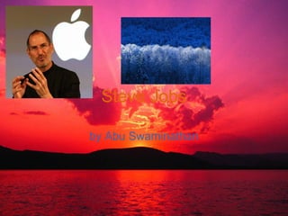 Steve Jobs by Abu Swaminathan 