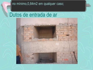 Dutos de entrada de ar 
 