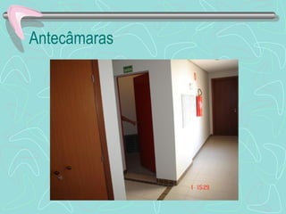 Antecâmaras 
 