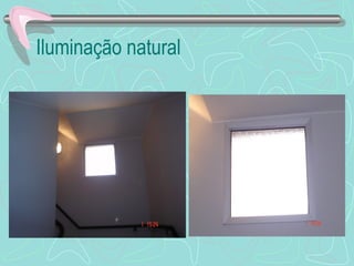 Iluminação natural 
 