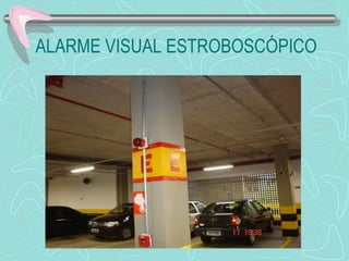 ALARME VISUAL ESTROBOSCÓPICO 
 