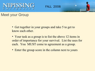 Meet your Group <ul><li>Get together in your groups and take 5 to get to know each other. </li></ul><ul><li>Your task as a...