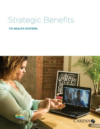 TO HEALTH SYSTEMS
Strategic Benefits
 