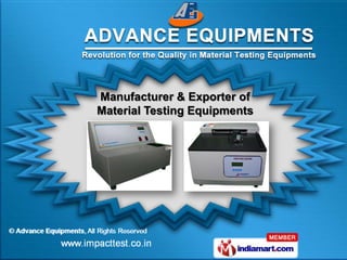Manufacturer & Exporter of
Material Testing Equipments
 