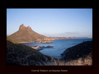 Cerro de Tetakawi, en Guaymas, Sonora Foto: Cruzli (Flickr) 