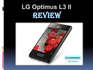 LG Optimus L3 II
Review
 