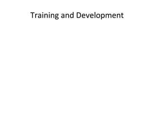 Training and Development  