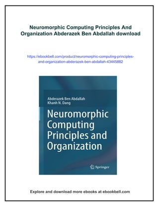 Neuromorphic Computing Principles And Organization Abderazek Ben