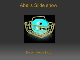 Abel's Slide show   E-commerce logo   