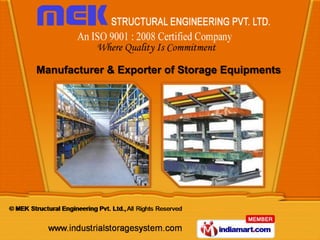 Manufacturer & Exporter of Storage Equipments
 