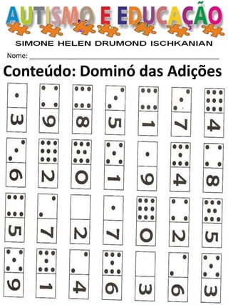 Nome: __________________________________________________ 
Conteúdo: Dominó das Adições  