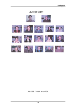 Bibliografía




Anexo IX: Ejercicio de nombres




             186
 