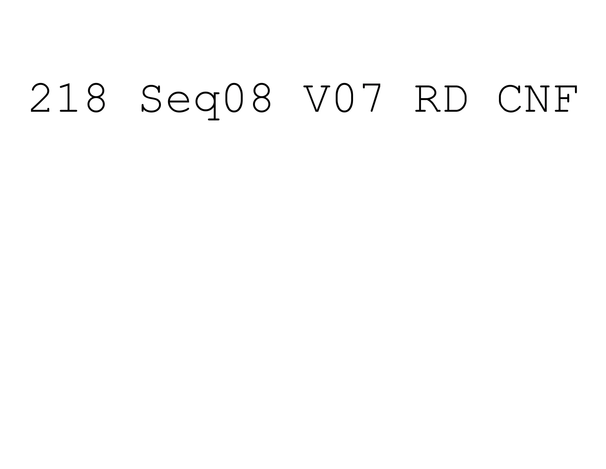 218 Seq08 V07 RD CNF
 