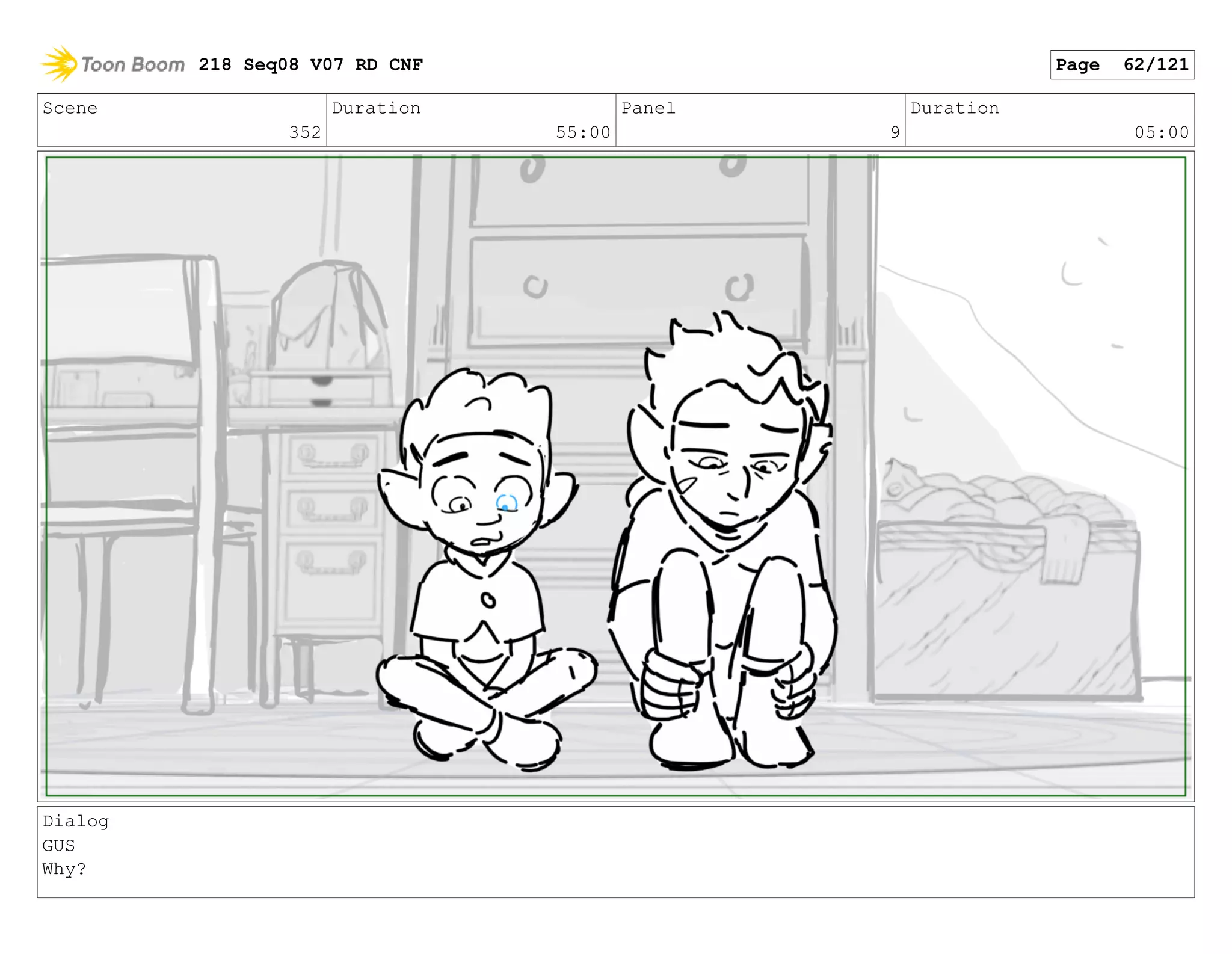 Scene
352
Duration
55:00
Panel
9
Duration
05:00
Dialog
GUS
Why?
218 Seq08 V07 RD CNF Page 62/121
 