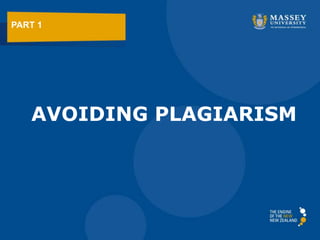 AVOIDING PLAGIARISM
PART 1
 