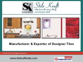 Manufacturer & Exporter of Designer Tiles

© Stile Kraft, All Rights Reserved


          www.tilekraftindia.com
 