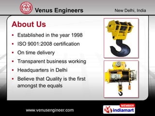 Venus Engineers            New Delhi, India


About Us
 Established in the year 1998
 ISO 9001:2008 certification
 On t...