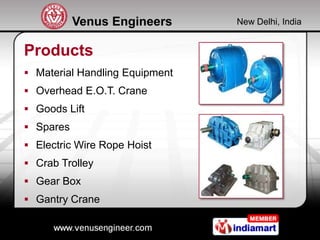 Venus Engineers      New Delhi, India


Products
 Material Handling Equipment
 Overhead E.O.T. Crane
 Goods Lift
 Spar...