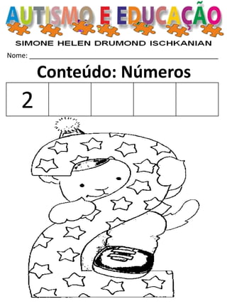 Nome: __________________________________________________ 
Conteúdo: Números 
2  