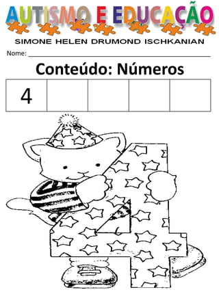 Nome: __________________________________________________ 
Conteúdo: Números 
4  