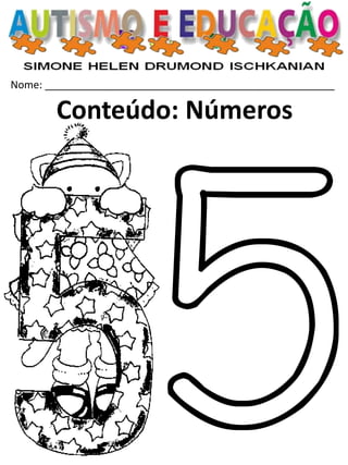 Nome: __________________________________________________ 
Conteúdo: Números  