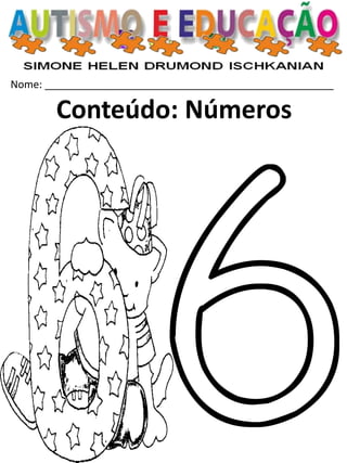 Nome: __________________________________________________ 
Conteúdo: Números  