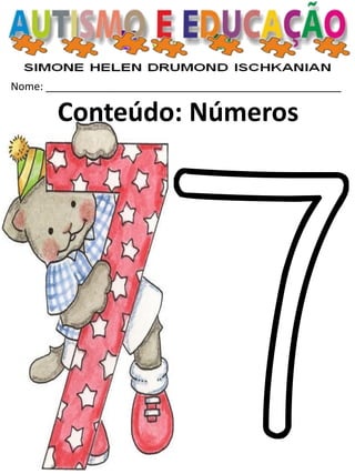 Nome: __________________________________________________ 
Conteúdo: Números  