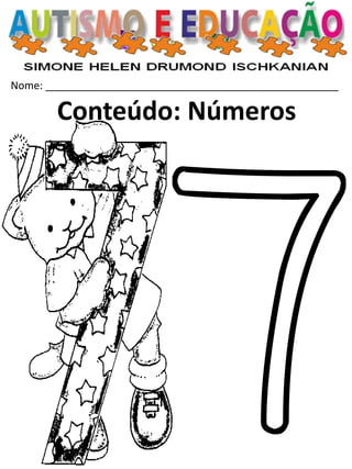 Nome: __________________________________________________ 
Conteúdo: Números  