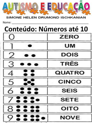 Nome: __________________________________________________ 
Conteúdo: Números até 10  