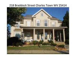 218 Braddock Street Charles Town WV 25414
 