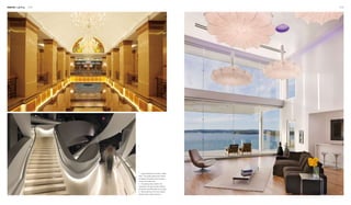 Interior Lighting 218 219
1
2 3
1. Lighting design for a double-height
lobby. The golden lighting belt creates
an elegant atmosphere and is energy-
saving at the same time.
2. The lighting belts hidden in the
handrails of the stair provide sufficient
illumination and effectively save energy.
3. Natural lighting is the most energy-
efficient interior lighting solution.
 