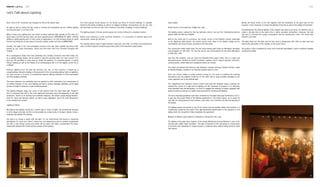 Interior Lighting 020 021
3 4 65
Sure, none of the inventions has changed our life as the electric light.
At night as well as during the day, inside or outside and everywhere we live, artificial lighting
has become basic in our way of life.
While in times past, lighting was only meant to obtain sufficient light quantity for the need of a
given place, over the last few years, we have experienced an "EXPLOSION OF LIGHT". Artificial
lighting is rightly gaining pace in many areas of applications, not only showing simply its visual
function but being the crucial means to provide studied, artistic and fine ILLUMINATIONS.
Actually, the night is the most privileged moment of the day when nightlife becomes lively:
people go out, enjoy themselves, dream and free their mind from stressful thoughts and
troubles.
As a consequence, today more than yesterday and, certainly, tomorrow more than today, we,
as a Lighting Design Studio, will be asked to meet this growing need: our main concern is to
give you the possibility to enjoy even at sunset the pleasure of a beautiful garden, a superb
historic building as well as the beauty of an archaeological site or of the slightly curved line of
a façade.
Artificial lighting must not play the starring role, but, on the contrary, it should be a
complementary element enabling a full enjoyment of the surrounding setting. Even at nighttime,
our main concern is to focus on architectural features placing emphasis on their peculiarities
and their building materials.
The same attention and sensibility must be applied for both valorisation and conservation of
our artistic beauties. In fact, poor lighting can lead to serious damages speeding up the aging
process of badly lit surfaces or even bothering people.
The lighting designer today can count on new special tools: the solid state light. People in
fact is convinced that LED is the most significant innovation since the beginning of the light
production. Thanks to its technical and aesthetic features, LED allows a great design freedom,
even for colour and dynamic effects, as well as easy adaptation, due to its small dimensions,
in the architectonic context.
Lighting & Interior
We believe that lighting should be a means able to show, at night, the architectural structure
in all its shape and style; but this is only possible by a deep study of all signs, details, colours,
shadows that identify the building.
Our goal is to create a space with the light. It is an environment that favours a beneficial
atmosphere for users and visitors, where the nice appearance will be certainly emphasised
but with a duly energy saving and where will be taken into highly consideration the direct
relationship between the inside and the outside of the building.
Let’s Talk about Lighting
Case studies
Parish Church of San Germano, Ottiglio (AL), Italy
The lighting project, realised for the San Germano church, has won the "International Section
Award" within the IIDA 06 of IESNA.
Built on the same site of a previous, but ruined, church of the fifteenth century dedicated
to the "Madonna delle Grazie", the parish church looks down to the Ottiglio village and its
characteristic and lovely houses, grouped on the hilly slope.
The construction lasted eight years, the first stone beeing layed down by Monsignor Giuseppe
Luigi Avogadro on 19th April, 1761 and the church was consecrated from the same Monsignor
on 30th July, 1769.
Just from the entrance, one can enjoy the beautiful three aisles inside. This is a large and
decorated place, divided by stylish Corinthian capitals, which support graceful ornament-
covered arches, where bible and evangelical verses are framed.
The vaults are painted with frescoes, San Germano Triumph and King Christus Triumph, made
by Rodolfo Morgari, member of an important painter family of Turin.
Such rich church called a careful analysis aiming on one side to underline the painting
decorations and the majestic inside but on the other side to avoid possible damages to the
colour pigments due to the artificial light.
The magnificent San Germano church inside could lead the designer astray, pushing him
towards the choice of a high level of lighting; but the necessity to preserve it, is obviously
more important than the illumination, so much to suggest the selection of lamps equipped with
special screens as well as of a rightly reduced power for the frescoes’ lighting.
The most important guidelines have been furnished by the Italian Episcopal Conference (C.E.I.).
A goal was the proper fitting of the lighting equipments in the interior space, so to avoid not
only their too strong presence and invasion, even when not in function, but also the dazzling of
the people.
The lighting groups are placed on top of the cornice and are partially visible; their position is a
compromise caused by the need of the right illumination performance in the presence of the
railing, which do not permit to hide completely the equipment.
Museum of Bishop's gold collection, Cathedral of Casale M.ot (AL), Italy
The lighting of the gold ware museum of the Casale Monferrato Diocese Bishops is part of the
recovery plan called "Open Sacristies". The plan is intended for the recovering of unused parts
of churches and cathedrals to create museum or collection halls, without being forced to build
new spaces.
The most popular inside spaces for our Studio are those of ancient buildings or valuable
historical and artistic buildings as well as of religious buildings. Among these we can say, that
we have been and we are very much involved in the study of lighting of sacred buildings.
The lighting projects of those sacred spaces can not be confined to a standard solution.
Before even thinking to solve technical problems, it is necessary to identify space and
environment, where we will work.
The worship places imply a highly symbolic value and, very often, an artistic and architectonic
value. All these aspects should be given their worth in the important project phase.
Beside the repair works of the hall together with the installation of the gold ware for the
museum, it was necessary to project the lighting of the hall as well as the related environment.
Considering that the internal lighting of the caskets was kept at low level, our intention was to
create a discreet and, at the same time, a rather evocative atmosphere; moreover, the task
was also to minimise the energy consumption and the maintenance costs. The choice was
indeed to use LEDs.
The lights fitted into the walls and the floor show a perspective path, offer an easy walk and
enforce the perception of the caskets, as the scene focus.
The project is then completed by some more small LED searchlights, used to underline valuable
architectural details.
 