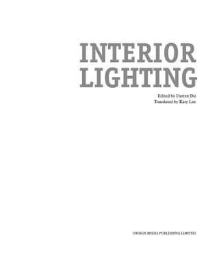 DESIGN MEDIA PUBLISHING LIMITED
Edited by Darren Du
Translated by Katy Lee
 