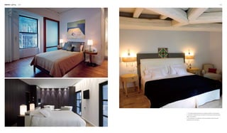 Interior Lighting 046 047
1
3
2
1. The simple bedside lamps bring an intimate ambience to the bedroom.
2. The lantern-shaped lamps serve beyond illuminating to add a particular
taste to the bedroom.
3. The wall lamps in the bedroom, with warm shadows cast on the wall,
effectively enrich the space.
 