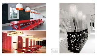 Interior Lighting 056 057
2 3
1
1. The lampshades with red insides
play a decorative role in the dining
area.
2. The lamp boxes hung on the ceiling
define the dining areas.
3. Unconventionally-shaped lamps in
a shop. They also play the role of area
defining.
 