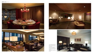 Interior Lighting 062 063
2
31
4
1. The red chandelier, with each branch
acting as a candlestick, defines the
dining area and serves as an ornament
in the whole space.
2. The table lamps, together with the low
partitions, define the dining area.
3. The table lamp and floor lamp divide
the space into reading, recreating and
meeting areas.
4. Different areas in a space defined by
table lamps
 