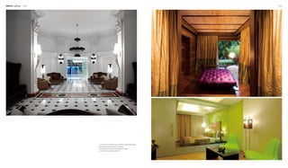 Interior Lighting 068 069
1. In the spacious reception area, peculiarly-shaped table lamps,
wall lamps and ceiling lamps are combined.
2. Spot lighting in a private area defined by curtains
3. A floor lamp in a simple apartment
 