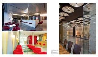 Interior Lighting 110 111
2 3
1
1. The pendant lamps "grow" from the
ceiling just like buds.
2. The floor lamps look like burning
torches.
3. The lamps are densely installed
on the ceiling like honeycombs,
becoming a decorative element for
the space.
 