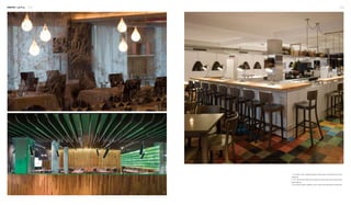 Interior Lighting 112 113
2
3
1
1. The water-drop-shaped pendant lamps play the decorative role in the
restaurant.
2. The "tube lamps" offering spot lights are quite stylish with the backdrop
green lighting.
3. The lamps orderly installed on the counter well decorate the restaurant.
 