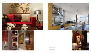 Interior Lighting 124 125
2 3
1
5
4
1. An exquisite table lamp in a parlour
2. The metal lampshade manifests a luxurious texture.
3. A smart decorative wall lamp
4. Simple yet stylish ceiling lamps
5. A decorative lampshade with fabrics
 