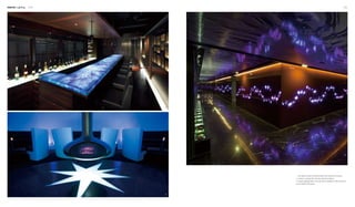 Interior Lighting 150 151
2
3
1
1. The marble counter lit with blue light is the focal point of the bar.
2. A lamp in a simple form with blue backdrop lighting
3. Irregular lighting belts on the wall. Blue is adopted to match the dark
colour palette of the space.
 