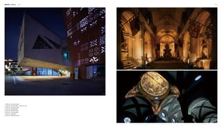 Interior Lighting 012 013
1. Photos by: Francesca Storaro
2. Photos by: Courtesy ERCO - © www.erco.com
3. Photos by: Francesca Storaro
4. Photos by: Rino Malgrande
5. Photos by: Massimo Proietti
6. Photos by: Hzcad Shanghai
7. Photos by: Luigi Filetici
8. Photos by: Alessandro Chiodo
6
7
8
 