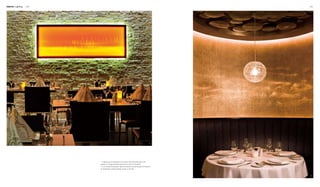 Interior Lighting 180 181
2
1
1. A lighting box is embedded in the centre of the decorative wall in the
restaurant. The lighting effect enhances the charm of the space.
2. In the closed dining space, light and shadow are cast through the hollowed-
out lampshade, creating "floating clouds" on the wall.
 