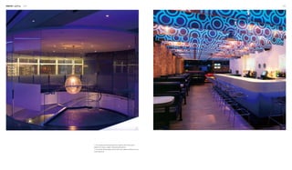 Interior Lighting 192 193
1 2
1. The centrally positioned pendant lamp, together with the blue colour
palette of the space, creates a depressing atmosphere.
2. The peculiar lighting design and the blue colour palette contribute to a cool
visual experience.
 