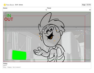 Scene
5
Panel
10
Dialog
NATE
Hey, Happy Halloween!
219 Intro Page 10/53
 