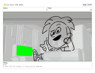 Scene
5
Panel
16
Dialog
NATE
I know YOU can handle it cause you're awesome.
219 Intro Page 16/53
 